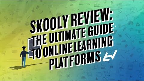 Skooly Review: The Ultimate Guide to Online Learning Platforms