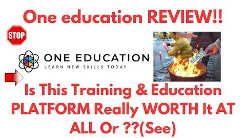 One Education Review-Is This  Education PLATFORM Really A Great ONE Or Just?See(Do not Use Yet)