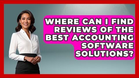 Where Can I Find Reviews of the Best Accounting Software Solutions? | All About SaaS Finance News