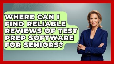 Where Can I Find Reliable Reviews of Test Prep Software for Seniors? | Senior Year Strategies News