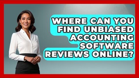 Where Can You Find Unbiased Accounting Software Reviews Online? | All About SaaS Finance News