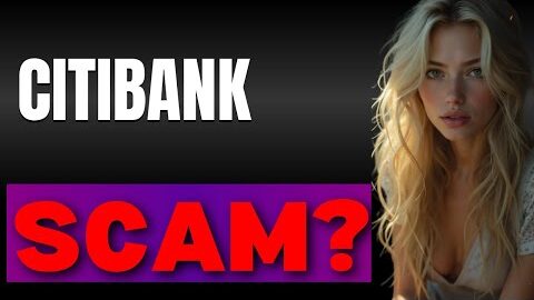 Citibank Mobile App  Is It a Scam or Legit Honest Review