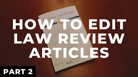 How to Edit Law Review Articles – Part 2