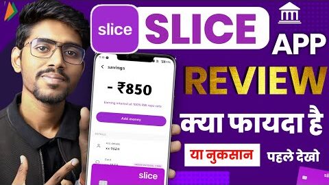Slice App Review | Slice savings account -Benefits, Charges, interest, FD, UPI | Slice Small Finance