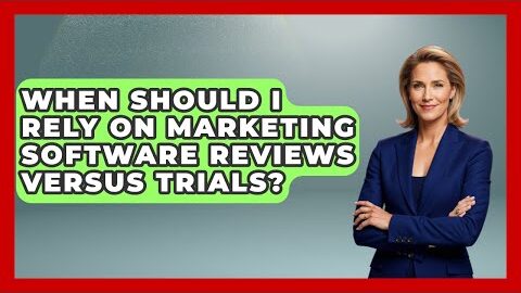 When Should I Rely on Marketing Software Reviews Versus Trials? | Saas Marketing Wizards News