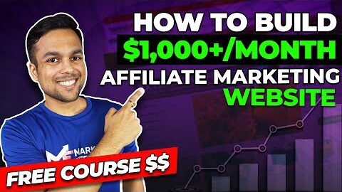 How to Build a $1000+/Month Affiliate Marketing Website (FREE Course $$) – 2022 -Make Passive Income