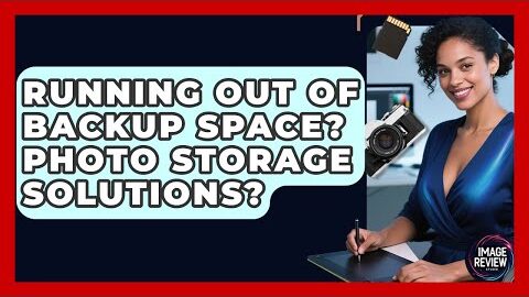 Running Out Of Backup Space? Photo Storage Solutions? – Image Review Studio