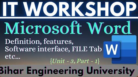 Microsoft Word || Unit – 3, Part – 1 || IT Workshop || Bihar Engineering University || Engineering