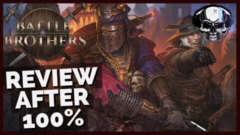 Battle Brothers – Review After 100%