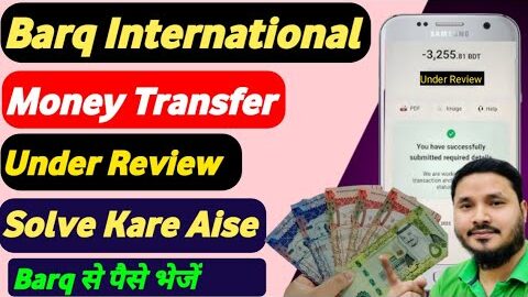 Barq International Money Transfer Under Review || Solve Kare Aise Apne Mobile se | In progress Solve