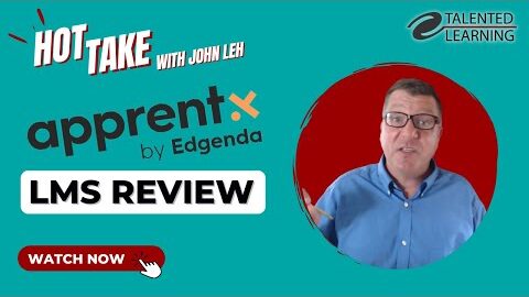 Apprentx Learning Platform Review – Hot Take with John Leh – Talented Learning