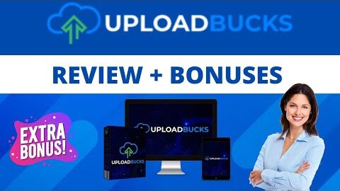 UploadBucks Review  Demo + Bonuses Discount OTO Reviews Software Scam  Or Legit