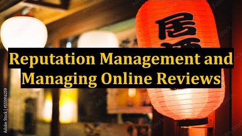 Reputation Management and Managing Online Reviews