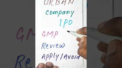 Urban Company IPO, Review, Apply or Avoid, Listing Gain, GMP, Urban Company IPO GMP Today