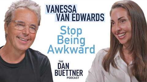Find Your People – Interview with Vanessa Van Edwards | Dan Buettner Podcast