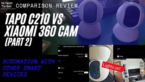 REVIEW: Xiaomi 360 Wins Over Tapo Cam on Automation with Smart Devices
