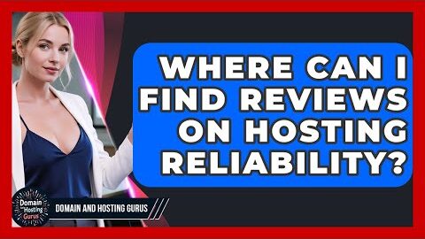 Where Can I Find Reviews on Hosting Reliability? – Domain And Hosting Gurus