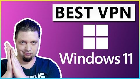 3 Best VPNs for Windows 11 in 2024 🛡️ Fast, Cheap, and 100% Secure