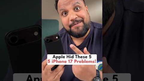 Apple Hid These 5 iPhone 17 Problems!