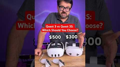 Should You Get the Meta Quest 3 or the Quest 3S?