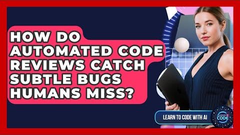 How Do Automated Code Reviews Catch Subtle Bugs Humans Miss? – Learning To Code With AI