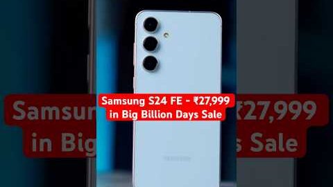 Samsung S24 FE – ₹27,999 in Big Billion Days 2025 | Buy or Not?