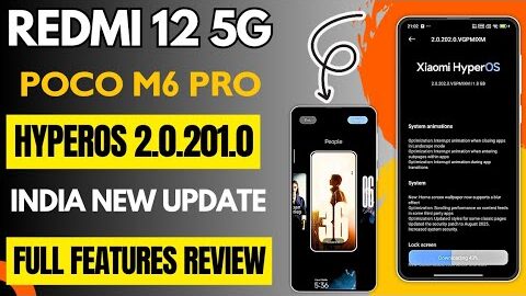 Redmi 12 5G & POCO M6 Pro HyperOS 2.0.201.0 India Update Release, Full Features Review & Changelog