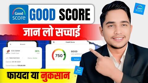 Good Score App Review – Good Score App se Cibil Score Kaise Badhaye | Good Score App Kya Hai