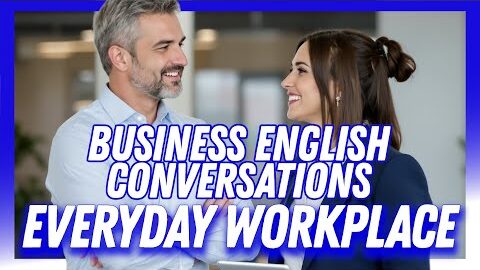 Essential Business English Conversations for Everyday Workplace Success [BEL136]