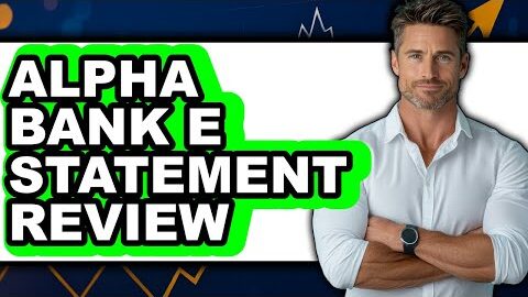 Alpha Bank E Statement Review – Is It Worth it?