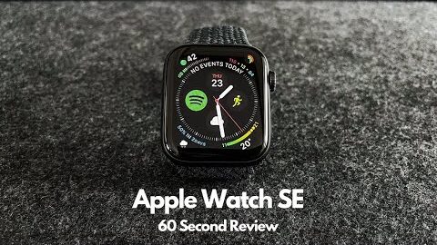Apple Watch SE – 60 Second Review