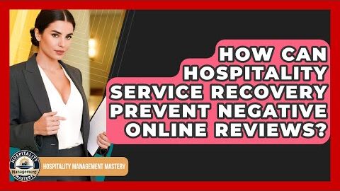 How Can Hospitality Service Recovery Prevent Negative Online Reviews?