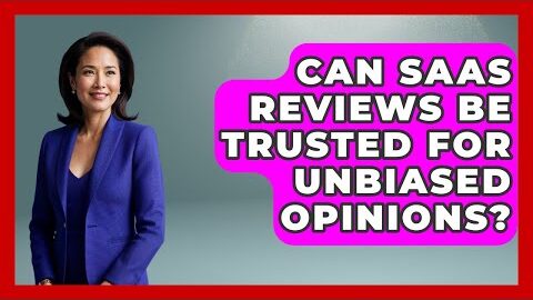 Can SaaS Reviews Be Trusted for Unbiased Opinions? | The SaaS Pros Breakdown News
