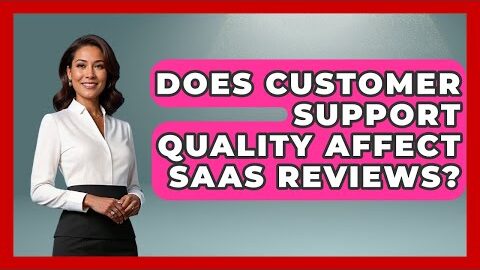 Does Customer Support Quality Affect SaaS Reviews? | The SaaS Pros Breakdown News