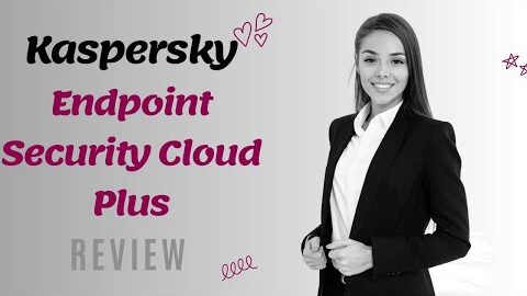 Kaspersky Endpoint Security Cloud Plus Review: The Ultimate Endpoint Protection Solution!