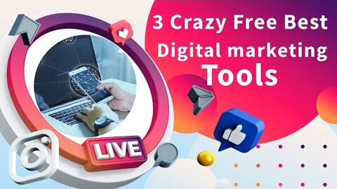 3 Crazy Free Best Digital marketing Tools  That will Blow Your Mind