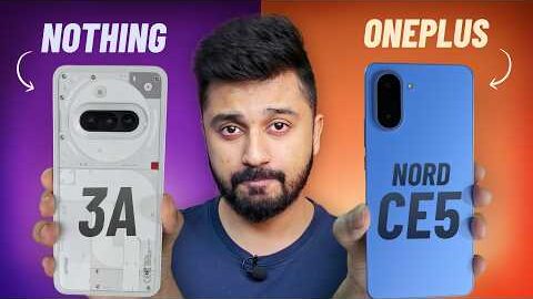 OnePlus Nord CE5 vs Nothing Phone 3a – Best Phone Under ₹25,000?