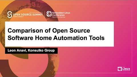 Comparison of Open Source Software Home Automation Tools – Leon Anavi, Konsulko Group