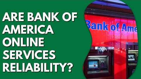 Are Bank Of America Online Services Reliable?