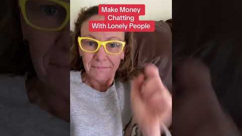 Get Paid to Talk to Lonely People.