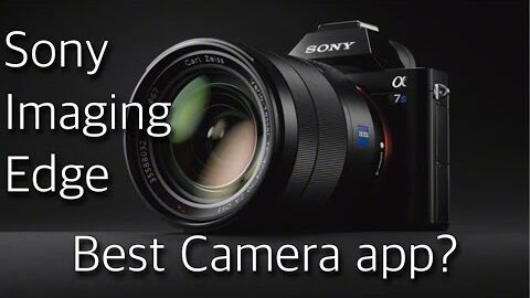 Sony Imaging Edge Mobile App – are the reviews wrong?
