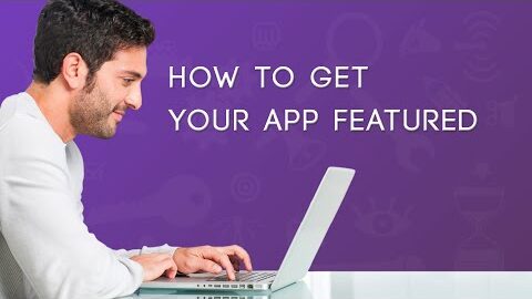 App Review Sites Video: How to Get your App Featured