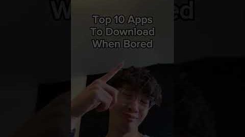 Top 10 Apps To Download When Bored