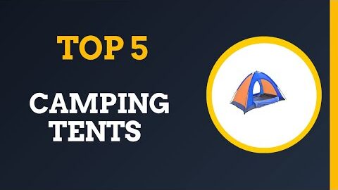 Top 5 Best Camping Tents 2025 – (Best Camping Tents Review & Comparisons)