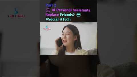 AI Personal Assistants Replace Friends? 🤖💼 #Social #Tech#AIAssistant #VirtualAssistant #HumanAI P2