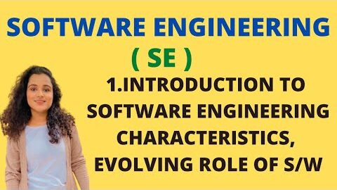 #1 Introduction To Software Engineering – Characteristics, Evolving role Of Software  |SE|