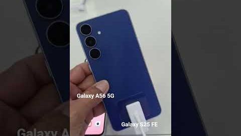 Galaxy A56 5G VS Galaxy S25 FE Review AI PHONE #explore