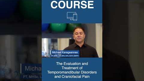 Evaluation and Treatment of Temporomandibular Disorders and Craniofacial Pain Online Course