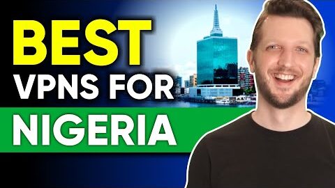 3 Best VPNs for Nigeria in 2025 for Privacy, Speed & Streaming