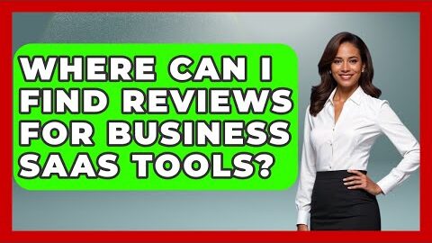 Where Can I Find Reviews for Business SaaS Tools? | The SaaS Pros Breakdown News